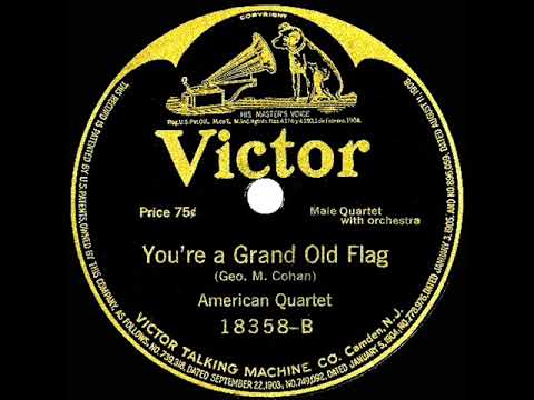 1917 American Quartet - You’re A Grand Old Flag