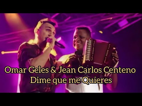 Omar Geles & Jean Carlos Centeno Dime Que Me Quieres en vivo