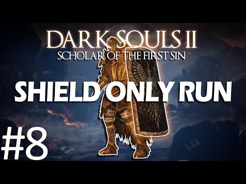 Dark Souls 2 SOTFS: Shield Only Run Part 8 (Starting DLC)