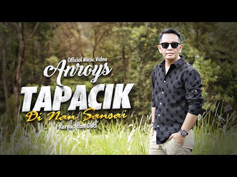 Anroys - Tapacik Di Nan Sansai (Official Music Video)