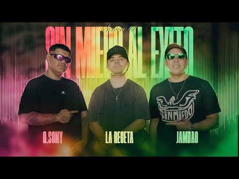 JAMBAO, G.SONY, LA RECETA - SESSION #2 ("SIN MIEDO AL EXITO")