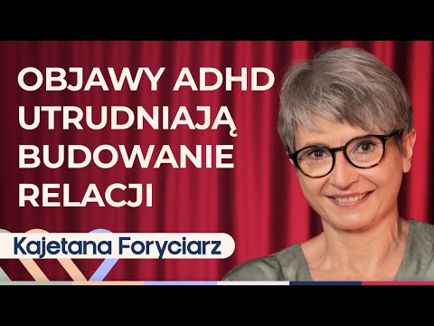 Kajetana Foryciarz: ADHD u dorosłych - jak rozpoznać i jak sobie radzić? | Well Be Stories