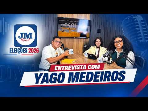 YAGO MEDEIROS | ELEIÇÕES 2026 | JM Podcast #54