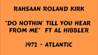 Rahsaan Roland Kirk - Do Nothin&#39; Till You Hear From Me - 1972