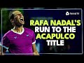 When Rafa Nadal Won Acapulco Without Dropping A Set! 🏆