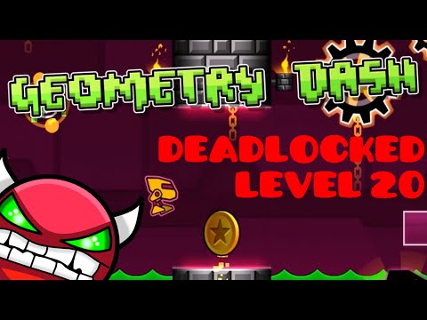 Geometry Dash [2.0] : Level 20 Deadlocked (All Coins)