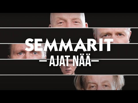 Semmarit - Ajat nää