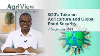 Ep 28 - G20’s Take on Agriculture and Global Food Security