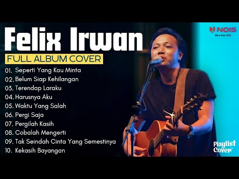 PONGKI BARATA - Seperti Yang Kau Minta (FELIX IRWAN COVER) | FULL ALBUM COVER 2023