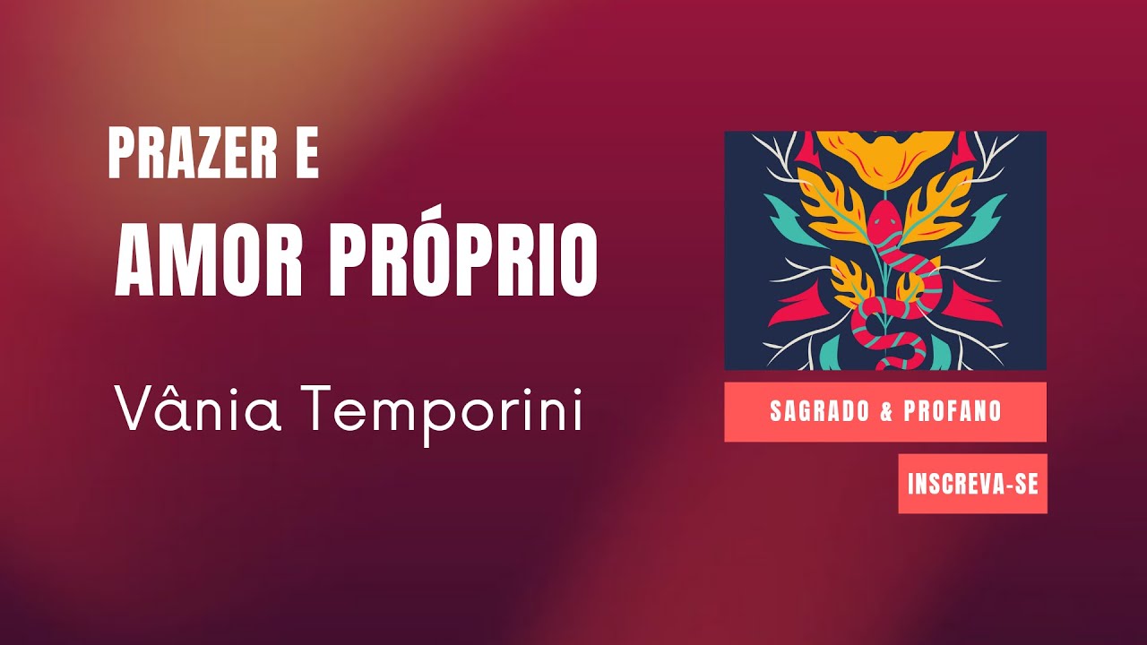 Prazer & Amor Próprio #sexualidadesagrada #sagradofeminino #autoconhecimento