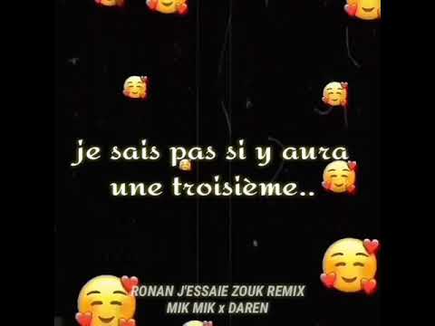 RONAN J'ESSAIE-MIK MIK X DAREN ZOUK REMIX(link for full in description)