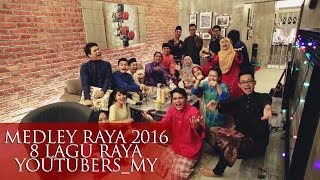 MEDLEY RAYA 2016 | 8 LAGU RAYA | YoutubersMY