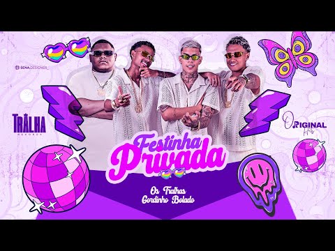 Os Tralhas e Gordinho Bolado - FESTINHA PRIVADA 