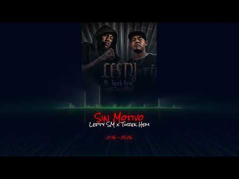 Sin Motivo - Lefty SM x Turek Hem (Rebajada)