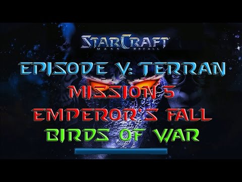 Starcraft Mass Recall - Hard - Episode V: Terran - Mission 5b: Emperor's Fall (Birds of War)