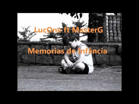 LucOne ft MasterG - Memorias de Infância (2012)