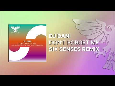 DJ Dani - Don't Forget Me (Six Senses Remix) [Out 11.03.2022] -Trance-