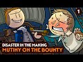Mutiny On The Bounty 1 Disaster In The Making Naval History Extra History