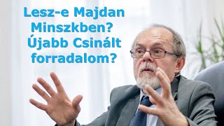 Lesz-e Majdan Minszkben? Újabb Csinált forradalom? Egy Bogár Naplója