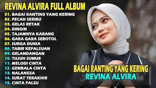Download lagu REVINA ALVIRA - BAGAI RANTING YANG KERING || DANGDUT KENANGAN FULL ALBUM TERBARU 2026 mp3