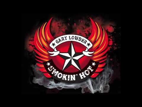 Gary Lowder & Smokin' Hot - I Just Can't Get You Out Of My Mind