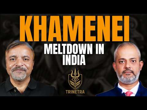 Why Are Indian Liberals melting down on Khamenei I Col Ajay Raina & Aadi TRINETRA