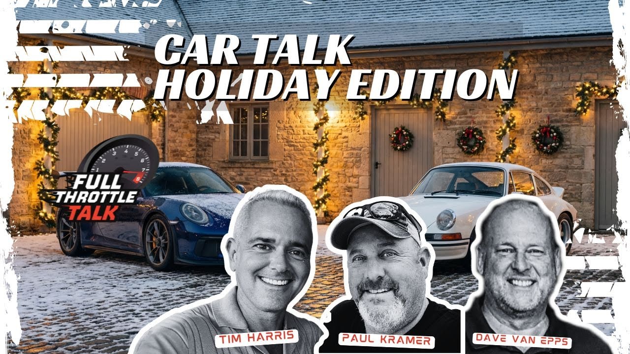 Full Throttle Christmas: $130K Car Picks, Porsche Talk & 2026 Resolutions