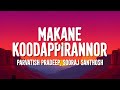 Parvatish Pradeep, Sooraj Santhosh - Makane x Koodappirannor (Lyrics)