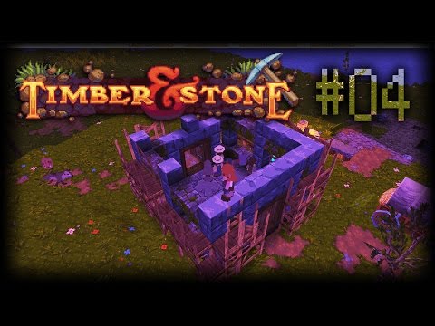 Timber & Stone [GER LP] #4 Hausbau im Zeitraffer!