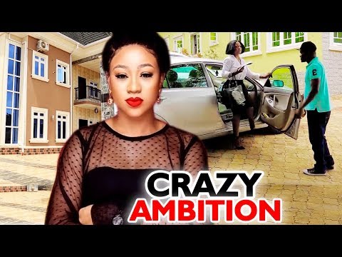 CRAZY AMBITION SEASON 1&2 " New Movie Alert" ( Chinenye Uba) 2020 Latest Nigerian Nollywood Movie