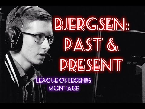 Bjergsen Montage: Past and Present