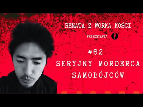 #62 Seryjny morderca samobójców