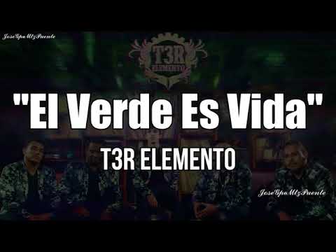 T3R Elemento - El Verde Es Vida (LETRA)