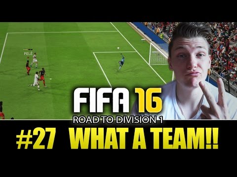FIFA 16 ROAD TO DIVISION 1 - OMG THIS TEAM - EPISODE 27