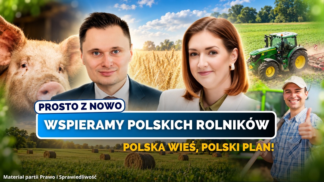 WSPIERAMY POLSKICH ROLNIKÓW. POLSKA WIEŚ, POLSKI PLAN! (FILM PRAWA I SPRAWIEDLIWOŚCI)