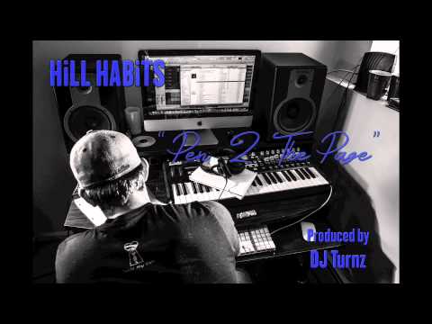 HiLL Habits - Pen 2 The Page (Produced by DJ Turnz)