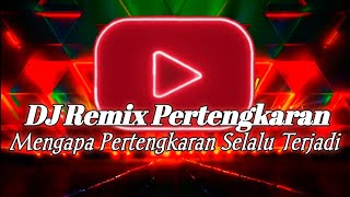 Download lagu DJ Remix Pertengkaran mp3 Download lagu DJ Remix Pertengkaran mp3