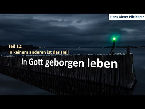In keinem andern ist das Heil (In Gott geborgen leben) -  Hans-Dieter Pfleiderer
