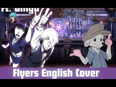 Death Parade - Flyers!【Full English Fandub 】CapRat Covers ft. Ginga