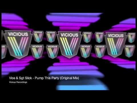Vice & Sgt Slick - Pump This Party