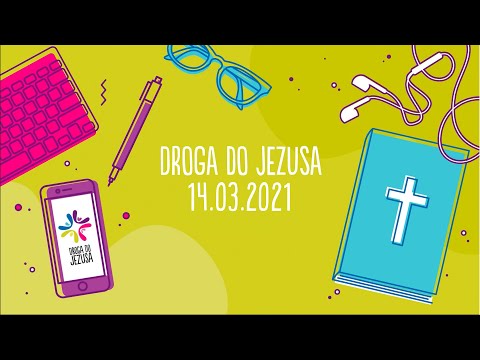 Droga do Jezusa 14.03.2021