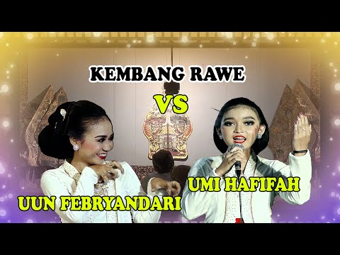 KEMBANG RAWE Duet  Umi Hafifah & Uun Febriandari