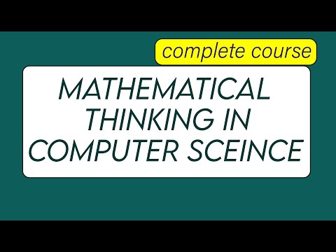 Mathematical Thinking in Computer Science Discrete Mathematics for Computer Science