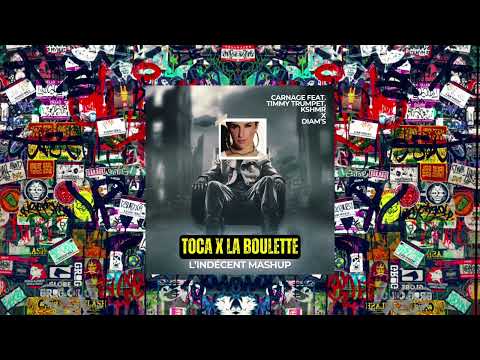 Carnage feat. Timmy Trumpet, KSHMR x Diam's - Toca x La Boulette (L'Indécent Mashup)