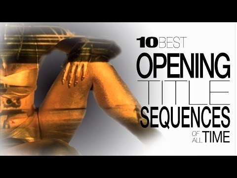 10 Best Opening Title Sequences of All Time