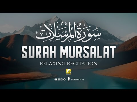 Surah Al Mursalat - سورة المرسلات | Relaxing heart touching voice | Zikrullah TV