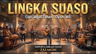 Download lagu Lingka Suaso (Versi Suno Ai) Dipopulerkan ZALMON mp3