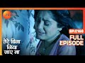 Tere Bina Jiya Jaye Naa - Thriller Tv Serial - Full Epi - 168 - Avinesh Rekhi,Anjali Tatrari-Zee TV