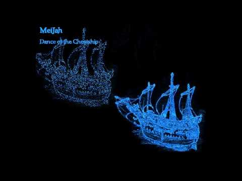 Meijah - Dance of the Ghostship