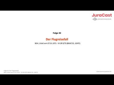 Der Flugreisefall (Zivilrecht | Examensvorbereitung | Jura Podcast)